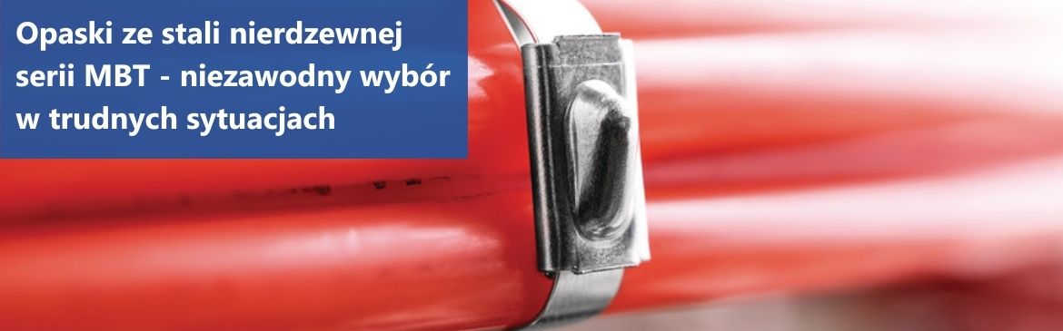 Metalowe opaski kablowe MBT z zamkiem kulkowym są mocne i bardzo trwałe nawet w zastosowaniach w wysokich temperaturach